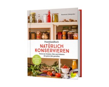 Praxishandbuch natürlich Konservieren